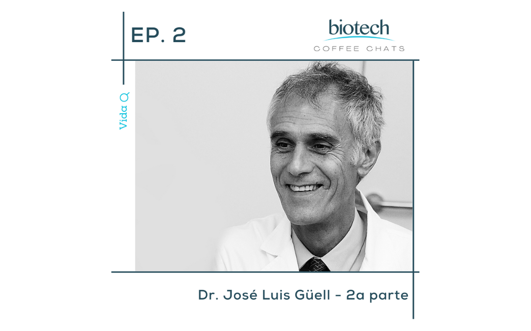 Biotech Coffee Chats – Episodio #2 – Dr. José Luis Güell