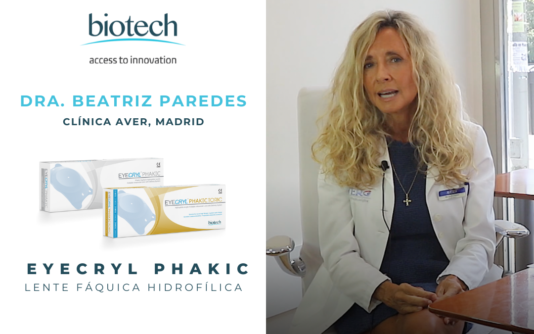 Eyecryl Phakic Experience – Dra. Beatriz Paredes, Clínica Oftalmológica AVER, Madrid
