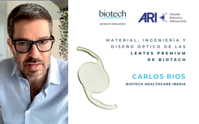 Material, ingeniería y diseño óptico de las lentes premium de Biotech – Carlos Ríos – ARI 2023